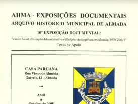 Arquivo Histórico Municipal "Poder Local, Evolução Administrativa e Eleições Autárquicas em Almada (1976-2001)"