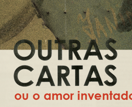 Outras Cartas Ou o Amor Inventado 