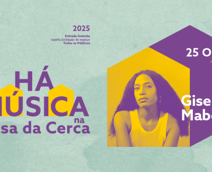 HÁ MÚSICA NA CASA DA CERCA 2025 – Gisela Mabel