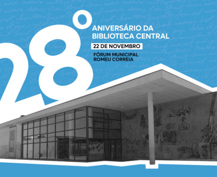 Biblioteca Central Forum Municipal Romeu Correia 28º aniversário