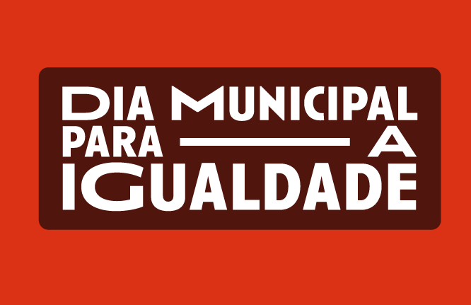 Dia Municipal para a Igualdade