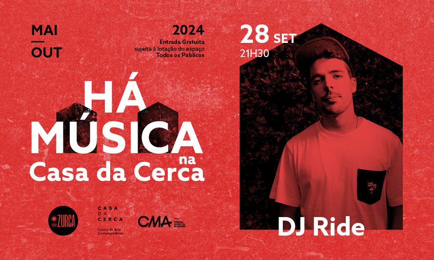 HÁ MÚSICA NA CASA DA CERCA 2024 – DJ RIDE