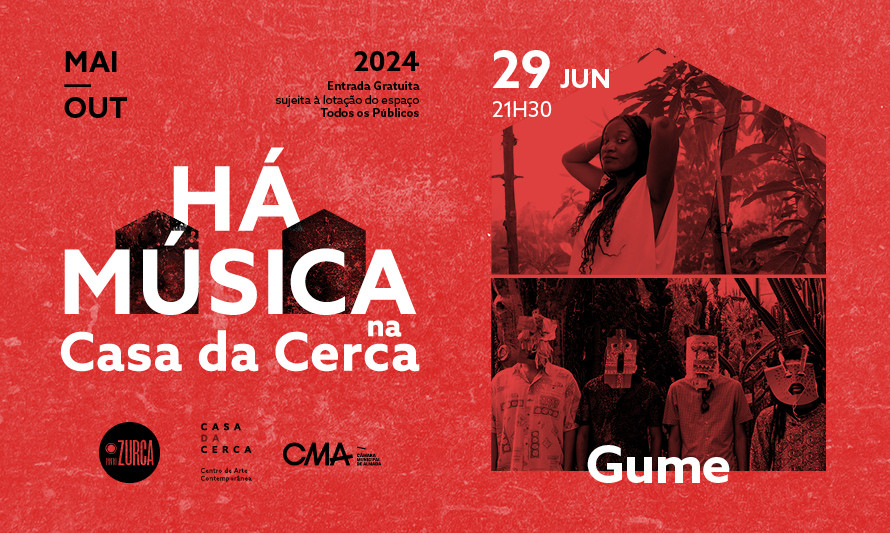 HÁ MÚSICA NA CASA DA CERCA 2024 - GUME
