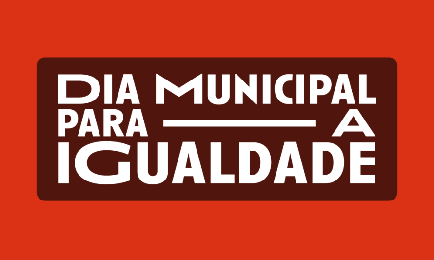 Dia Municipal para a Igualdade