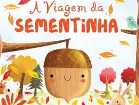 A Viagem da Sementinha, de Melanie Joyce e Gina Maldonado