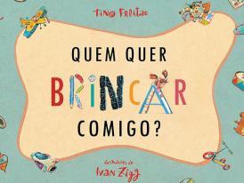 Quem quer brincar comigo?, de Tino Freitas