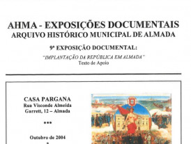 Arquivo Histórico Municipal "Implantação da Repúiblica em Almada"