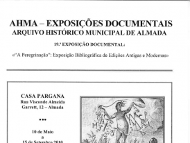 Arquivo Histórico Municipal «“A Peregrinação”: Exposição Bibliográfica de Edições Antigas e Modernas»