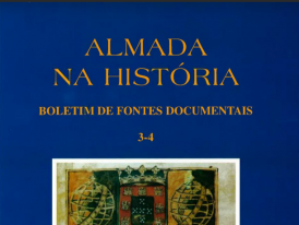 Almada na História - Boletim de Fontes Documentais | Volumes 3-4 