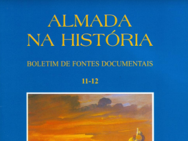 Almada na História - Boletim de Fontes Documentais | Volumes 11-12