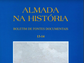 Almada na História - Boletim de Fontes Documentais | Volumes 13-14 