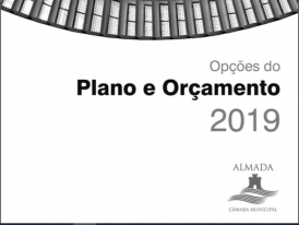 Opções do Plano e Orçamento 2019_Câmara Municipal de Almada