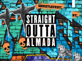 WRESTLEFEST: STRAIGHT OUTTA ALMADA