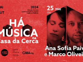 HÁ MÚSICA NA CASA DA CERCA 2024 – ANA SOFIA PAIVA E MARCO OLIVEIRA