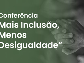 Conferência Mais Inclusão, Menos Desigualdade