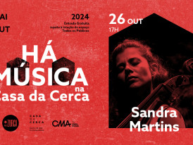 HÁ MÚSICA NA CASA DA CERCA 2024 – SANDRA MARTINS