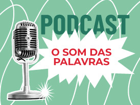 Podcast O som das palavras 