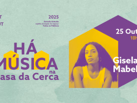 HÁ MÚSICA NA CASA DA CERCA 2025 – Gisela Mabel