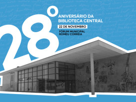 Biblioteca Central Forum Municipal Romeu Correia 28º aniversário
