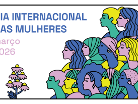 dia internacional da mulher 2026