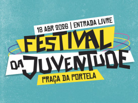 Festival da Juventude 2026 | "Março à Solta" 