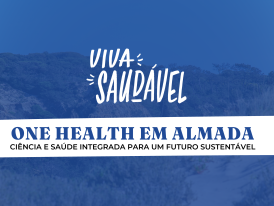 Encontro On Health Em Almada: Ciência E Saúde Integrada Para Um Futuro Sustentável 