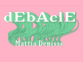 dEbAclE, de Mattia Denisse