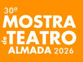 30.ª Mostra de Teatro de Almada