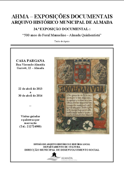 Arquivo Histórico Municipal - 24ª Exposição do 500º aniversário do Foral Manuelino