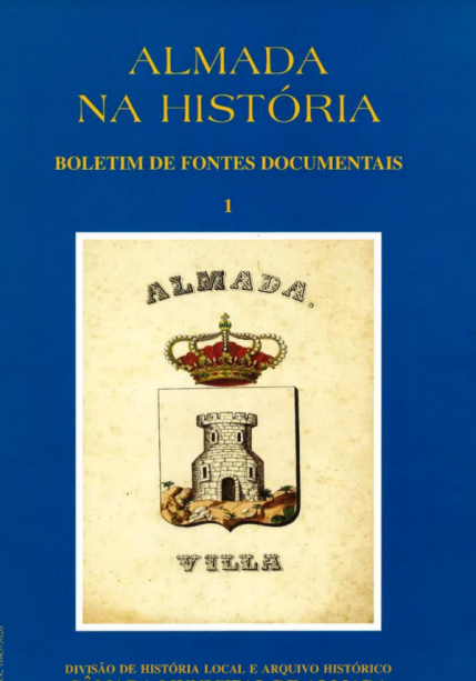 Almada na História - Boletim de Fontes Documentais - Volume 1 