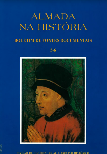 Almada na História - Boletim de Fontes Documentais | Volumes 5-6  