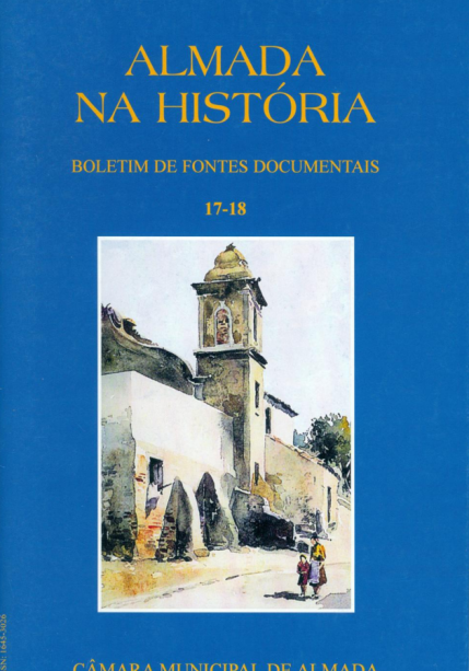 Almada na História - Boletim de Fontes Documentais | Volumes 17-18  