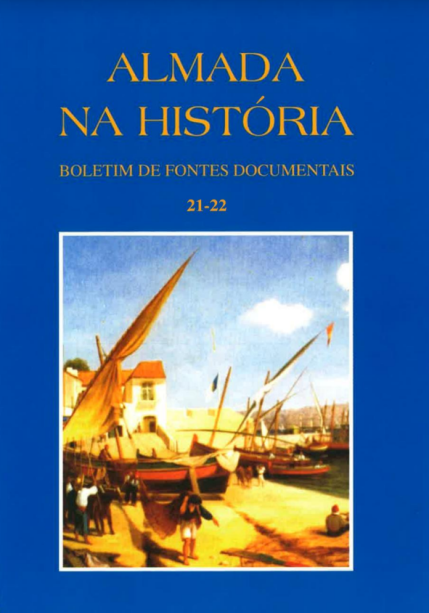 Almada na História - Boletim de Fontes Documentais | Volumes 21-22 