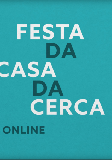 Festa da Casa da Cerca - Programa 2020
