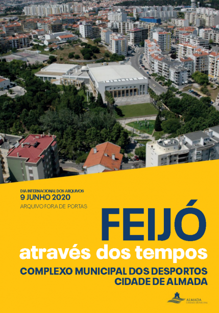 Feijó - Através dos Tempos - Complexo Municipal dos Desportos Cidade de Almada  