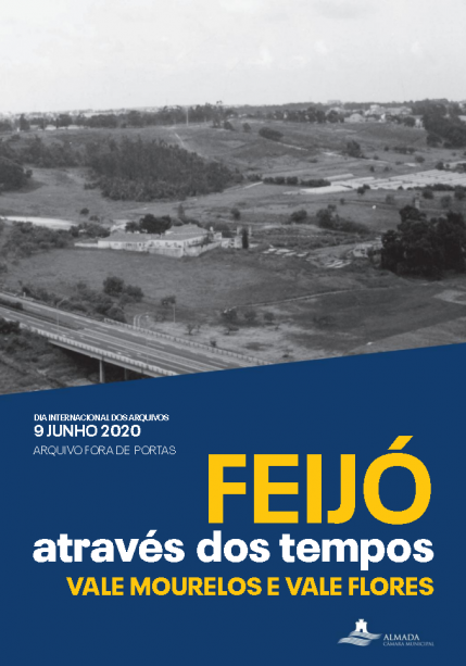 Feijó - Através dos Tempos - Vale de Mourelos e Vale Flores  