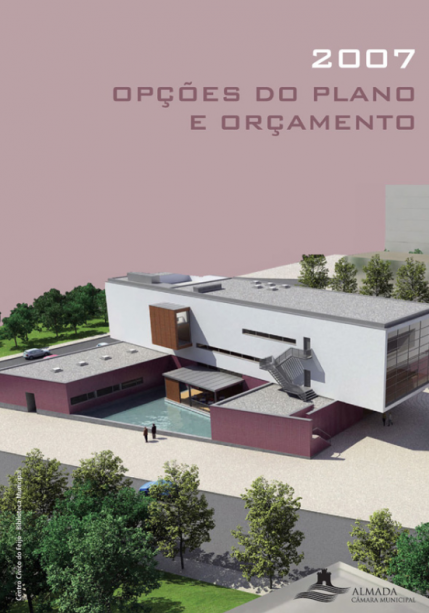Opções do Plano e Orçamento 2007_Câmara Municipal de Almada