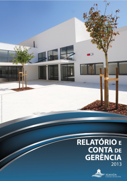 Relatório e Conta de Gerência 2013_Câmara Municipal de Almada