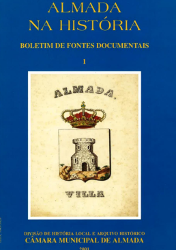Almada na História - Boletim de Fontes Documentais - Volume 1 