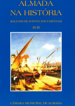 Almada na História - Boletim de Fontes Documentais | Volumes 21-22 
