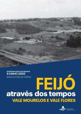 Feijó - Através dos Tempos - Vale de Mourelos e Vale Flores  