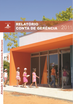 Relatório e Conta de Gerência 2011_Câmara Municipal de Almada