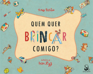 Quem quer brincar comigo?, de Tino Freitas