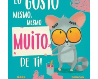 Eu Gosto Mesmo, Mesmo Muito de Ti!