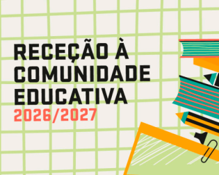 Receção à Comunidade Educativa 2026/2027