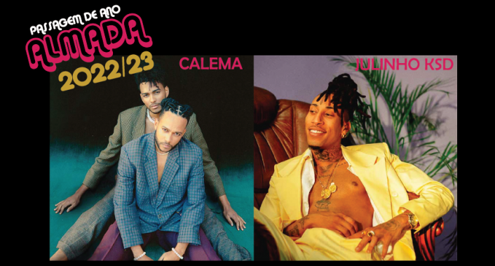 Almada, Passagem de Ano, Cultura, Música, Calema, Julinho KSD