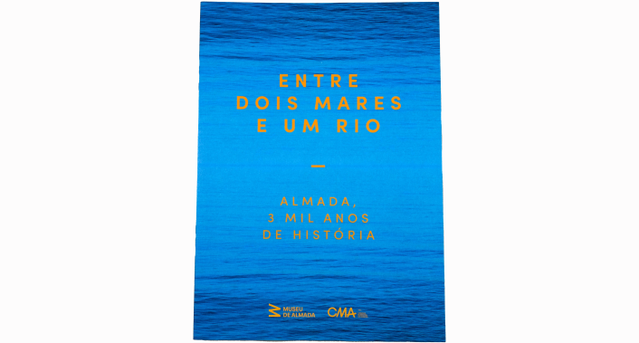 Capa Livro Entre Dois Mares E Um Rio, Almada 3 Mil Anos de História