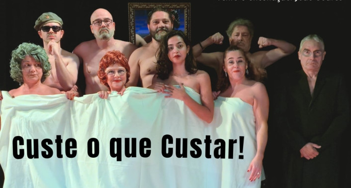 Imagem da Peça de Teatro "Custe o Que Custar"