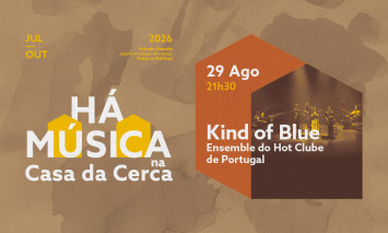 Cartaz do concerto de 29 de agosto - Há Música na Casa da Cerca 2026 - KIND OF BLUE - Ensemble do Hot Clube de Portugal